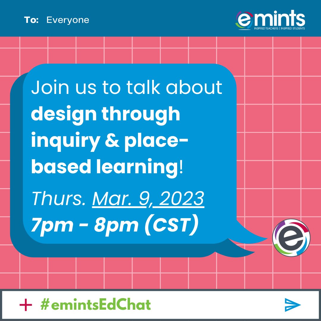 Join #emints on Thursday, March 9th from 7-8 PM (CST) for our LIVE #emintsEdChat chat discussing  #DesignThroughInquiry & #PlaceBasedLearning! @NSchwartzTech @Mrs_HAnderson