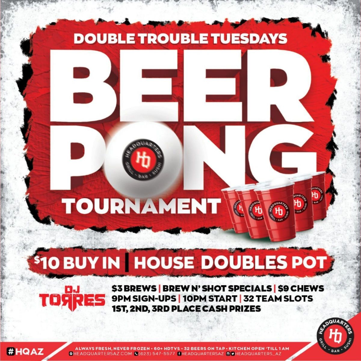 Get up to some trouble on Tuesdays at HQ! Join us for a beer pong tournament. Sign ups begin at 9 PM, and the fun starts at 10 PM.