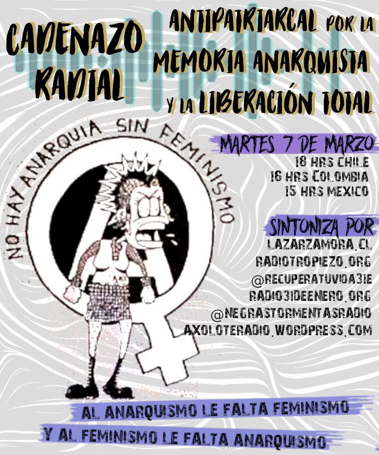 RadioTropiezo's tweet photo. Cadenazo Radial Antipatriarcal por la Memoria Anarquista y la Liberación Total

El 7 de marzo estaremos en vivo en un esfuerzo colectivo junto distintas radios y programas, cuestionando, tensionando y revitalizando nuestras formas y practicas feministas desde el anarquismo. https://t.co/ePX7KkScMq