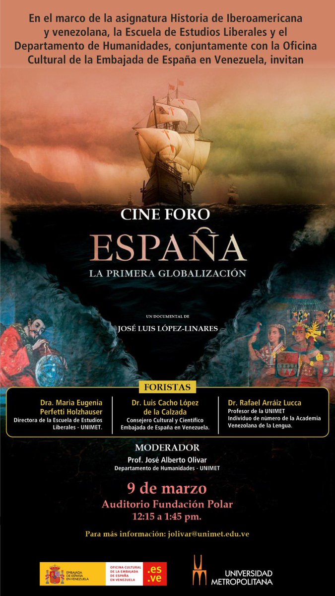 Este próximo jueves, la Universidad Metropolitana realizará un cine foro sobre el documental “España, la primera globalización”, que contará con la presencia del historiador Rafael Arraiz Luca, la profesora Mª Eugenia Perfetti y el consejero cultural de la Embajada, Luis Cacho.