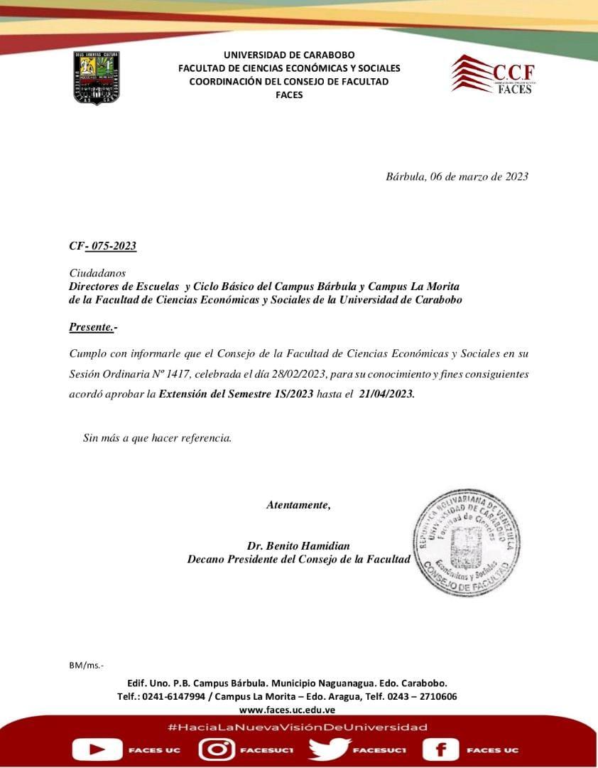El Dr. Benito Hamidian, Decano Presidente del Consejo de la Facultad informa la Extensión del Semestre 1S-2023, aprobado de acuerdo a Resolución en Sesión Ordinaria Nº1417 del Consejo de la Facultad, de fecha 28/02/2023 según oficio del CF-075-2023.

Dr. Benito Hamidian 
Decano