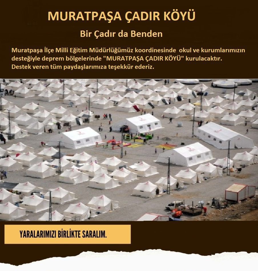 📌Muratpaşa İlçe MEM

✅Yaralarımızı Birlikte Saralım 

✅Muratpaşa İlçe Milli Eğitim Müdürlüğümüz koordinesinde Okul ve Kurumlarımızın desteği ile Deprem Bölgesinde “Muratpaşa Çadır Köyü”Kuruluyor. Destek olan herkese teşekkür ederiz. 
<a href="/emre_caliskan/">Emre Çalışkan</a> <a href="/MemMuratpasa/">MuratpaşaMEM</a> <a href="/tcmeb/">Millî Eğitim Bakanlığı</a>