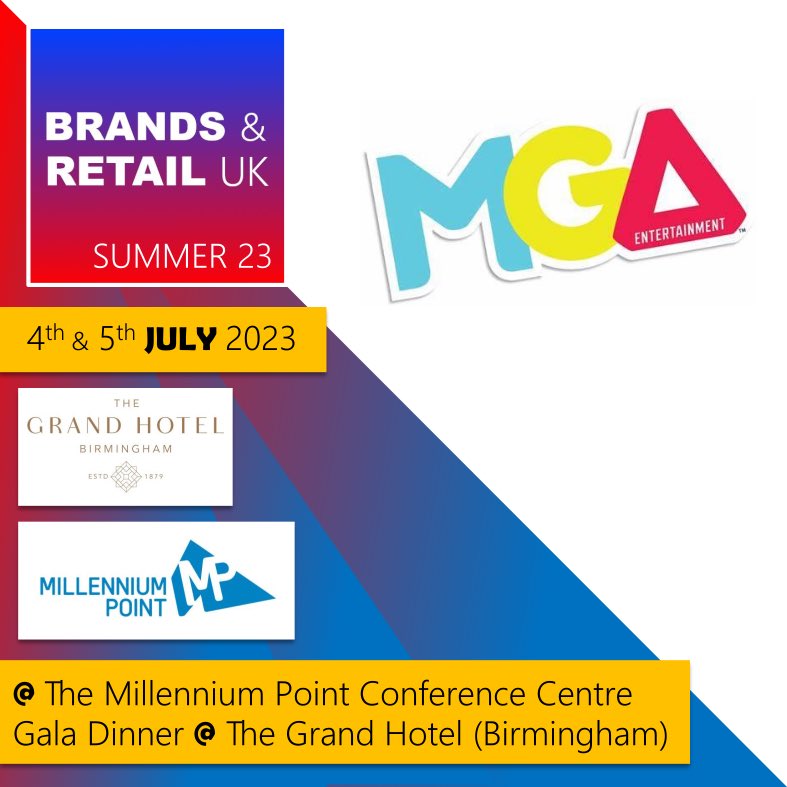 Brands Retail UK Summer 23 conference is delighted <a href="/MGAEnt/">MGA Entertainment</a> will be taking a presentation slot and a table at our NEW Summer 23 Gala Dinner on the 4th and 5th July in Birmingham. 

Website: BrandsRetail.uk