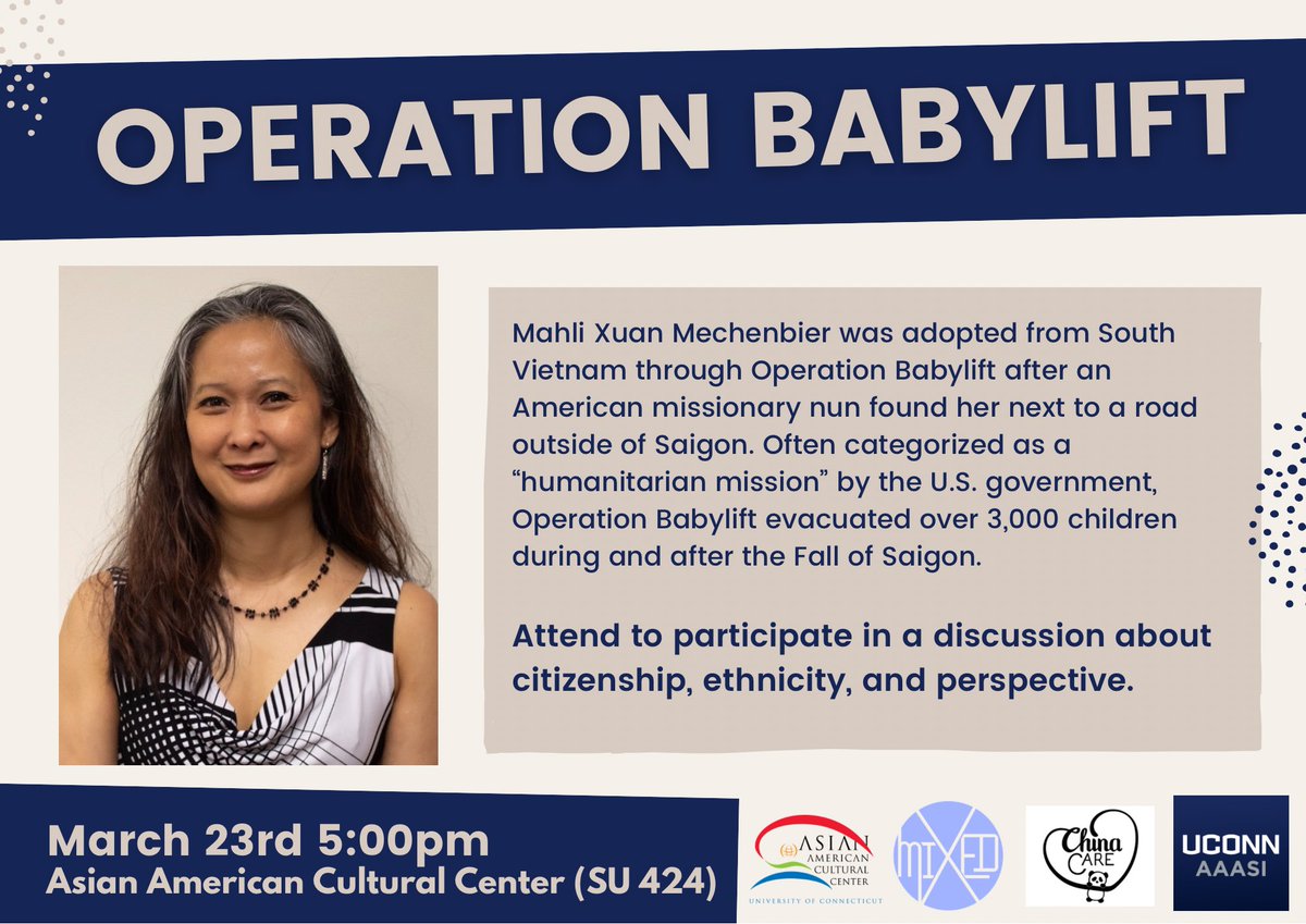 On Thursday, March 23rd make sure to join Mahli Xuan Mechenbier at 5:00 pm in the Asian American Cultural Center (SU 424)!! Learn about Operation Babylift &amp; participate in a conversation about citizenship, ethnicity, and perspective.