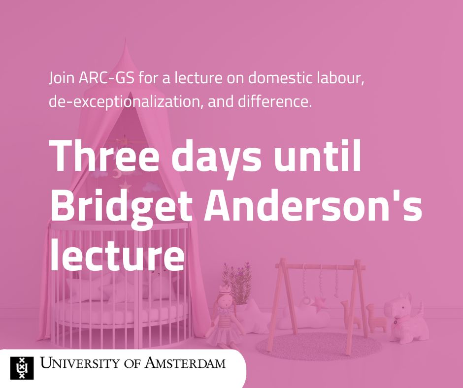 📚ARC-GS Lecture | We are three days away from Bridget Anderson's lecture on de-exceptionalizing domestic work. Dr. Anderson will be in conversation with @SaskiaBonjour (UvA). Join us this Friday 10 March from 15:30 to 17:00 CET in REC A2.08. Read more at cutt.ly/y8Fzcdn.