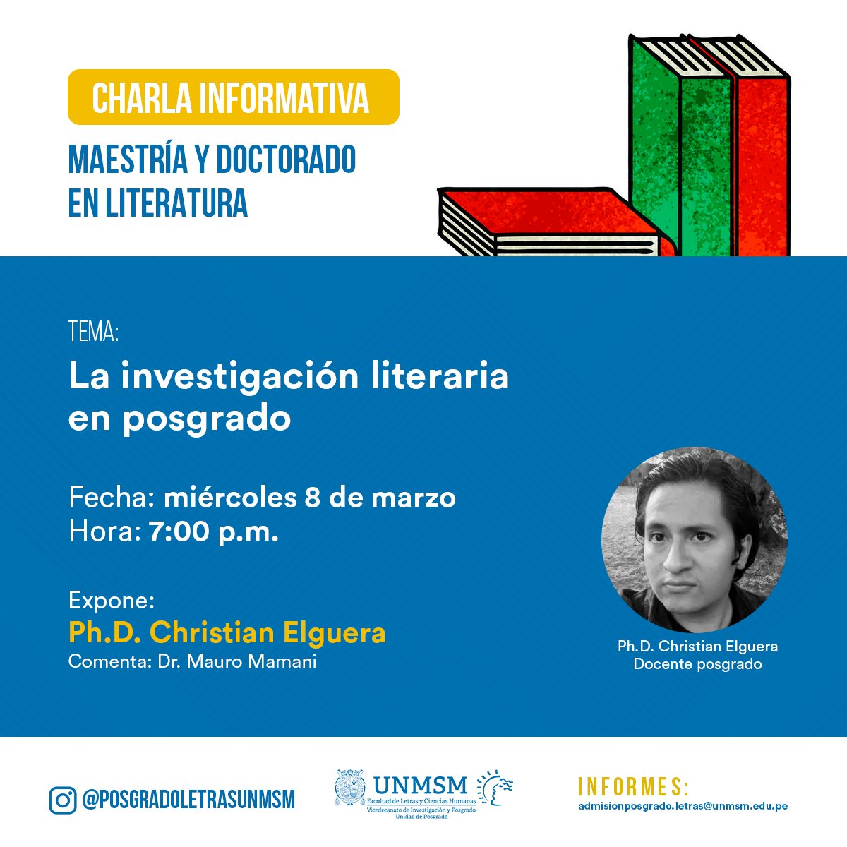 PGLetras_UNMSM's tweet photo. #PosgradodeLetrasUNMSM | 📢Convocatoria 2023-I
Charla Informativa: La investigación literaria en el posgrado de Letras, Maestría y doctorado en Literatura.
Expone: Ph. D Christian Elguera
📅Miércoles 8 de marzo
🕟7:00pm
📋Inscripción: https://t.co/N30OCgFUav https://t.co/j6cjiu4WNl