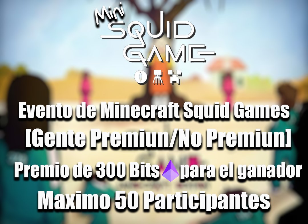 ¿QUIERES PARTICIPAR EN UN MINI EVENTO DE SQUID GAMES EN MINECRAFT?

Ha llegado tu momento, el premio serán 300 bits, para el ganador y contarla con la mayoría de juegos de la serie original.

Si quieres participar 💗Like🔂RT
Y llena el Formulario: docs.google.com/forms/d/e/1FAI…