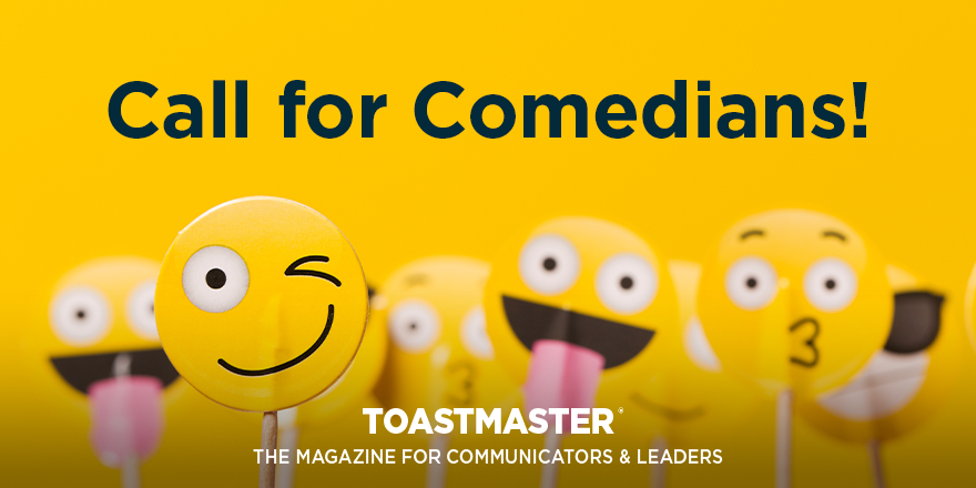 Toastmasters's tweet photo. Calling All Comedians! 
Show off your funny bone by emailing magazine@toastmasters.org with your entry by March 21. Submissions can include family-friendly or Toastmasters-related topics. The top entries will be highlighted in a special humor issue. https://t.co/CUo7dk73ho