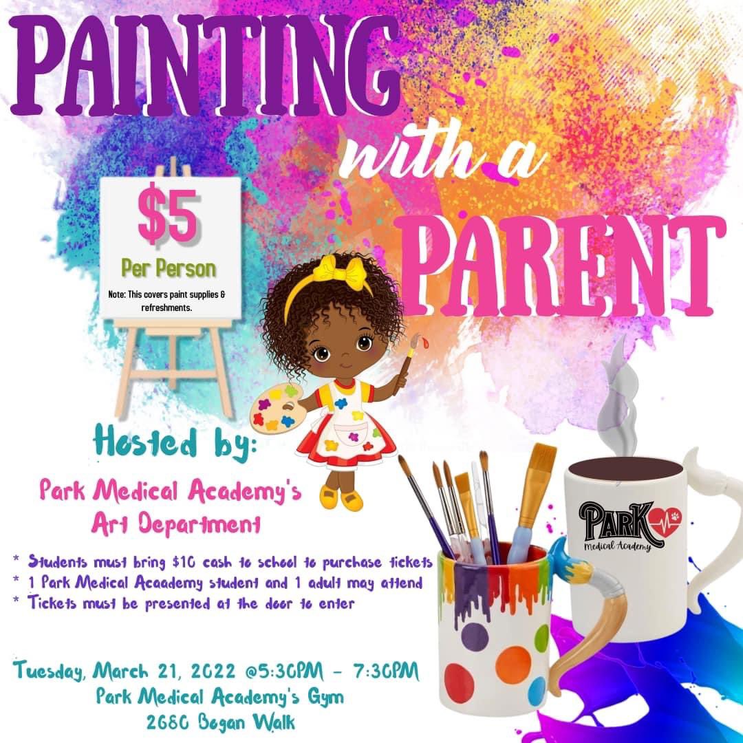 Come join us for "Painting with a Parent” on March 21, 2023. Tickets are on sale now! 1 Park Med student and 1 adult may attend. This is our first ever Painting with a Parent event. We are looking forward to seeing you.