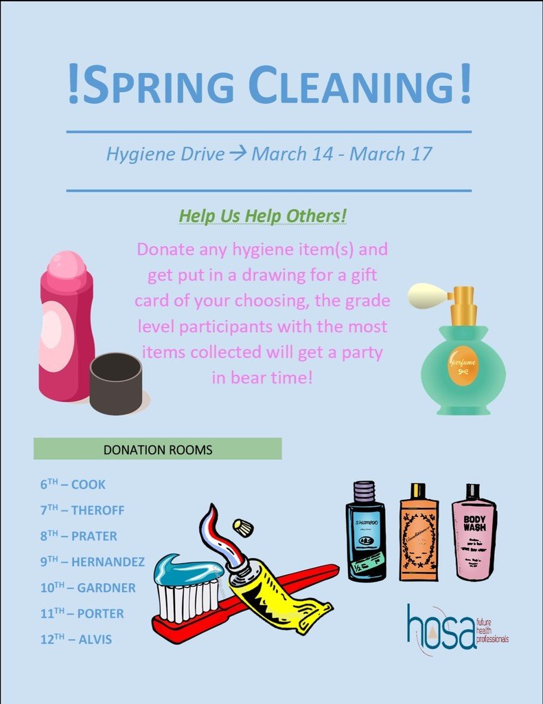 HOSA is doing a Hygiene Drive March 14-17. See the flyer for information.