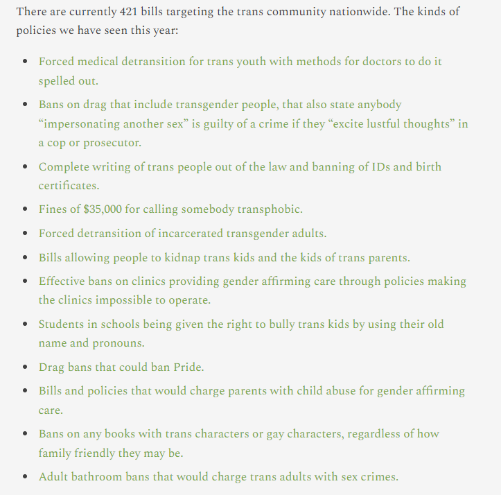 Its not just Walsh and Knowles.

There are 421 bills this year moving through the United States that target almost every aspect of transgender people's public lives. Here are just a FEW kinds of bills this year: