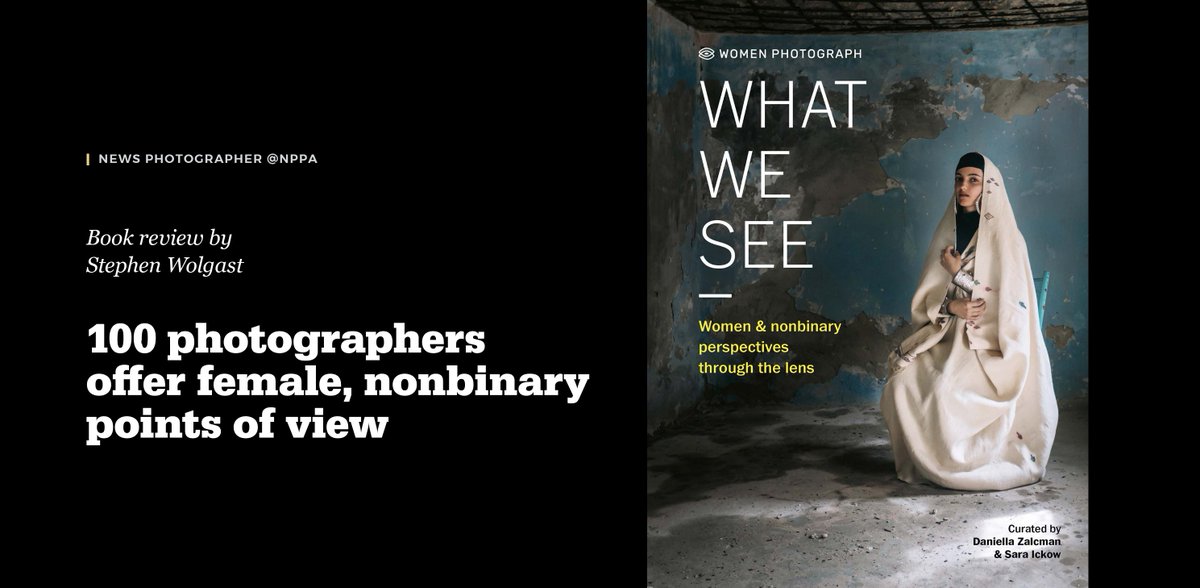 “It’s especially striking to see the work of 21st-century photographers who aren’t men." - Stephen Wolgast writes about <a href="/womenphotograph/">Women Photograph</a>'s "What We See" for <a href="/NPPA/">NPPA</a> News Photographer magazine. #NPPA #visualjournalism 

nppa.org/magazine/100-p…
