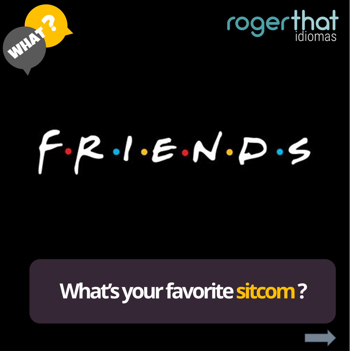 RTidiomas's tweet photo. What's your favorite sitcom? 
Our series "What?" brings today the meaning of sitcom: Situation Comedy. Leave us a message using "sitcom" in a sentence, or just say the name of your favorite one.
Mine is Friends. I just love it.
#rogerthatidiomas #vocêemoutronível #dicasdeinglês https://t.co/CnU11cZ1t8