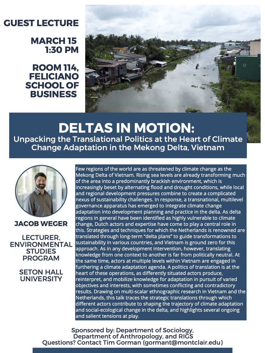 How are Dutch politics behind how the Mekong Delta adapts to climate change? Come to the talk by Jacob Weger <a href="/joweger/">Jacob Weger</a> next Wednesday 3/15 at 1:30 <a href="/montclairsoc/">Montclair Sociology</a> @CHSS_MSU
