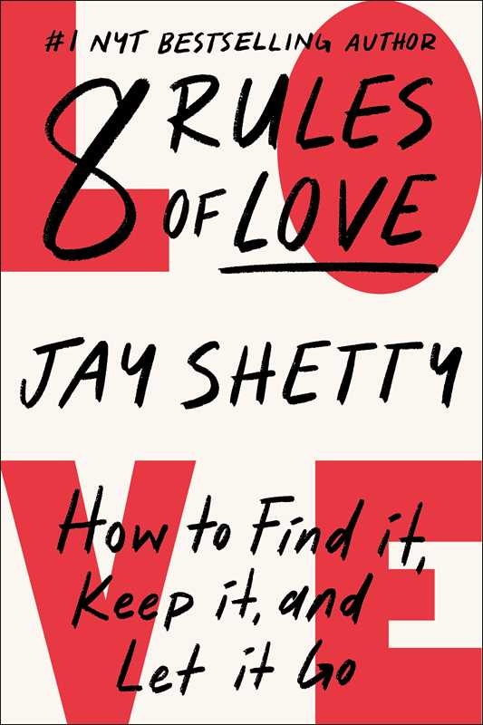 The author of the #1 New York Times bestseller #ThinkLikeaMonk offers a revelatory guide to every stage of romance, drawing on ancient wisdom and new science. #8RulesofLove #JayShetty #SimonandSchuster
