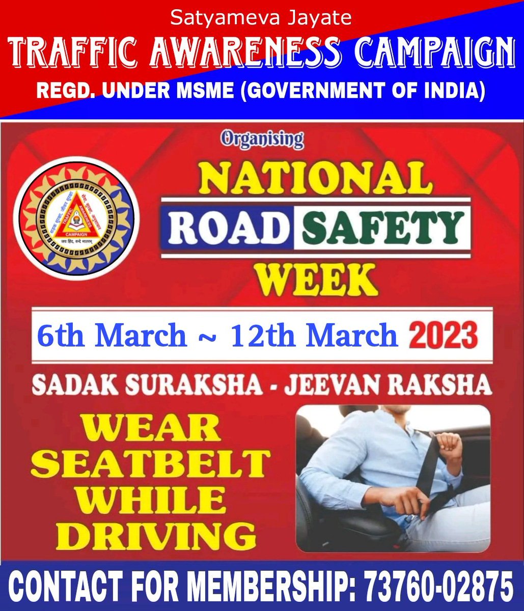 TacforIndia's tweet photo. Traffic Awareness Campaign 
Organising
NATIONAL ROAD SAFETY WEEK
6th March ~ 12th March, 2023
SADAK SURAKSHA - JEEVAN RAKSHA
WEAR SEATBELT WHILE DRIVING.
#TrafficAwarenessCampaign
@ImSmMishra https://t.co/HqjXlKQ5gP