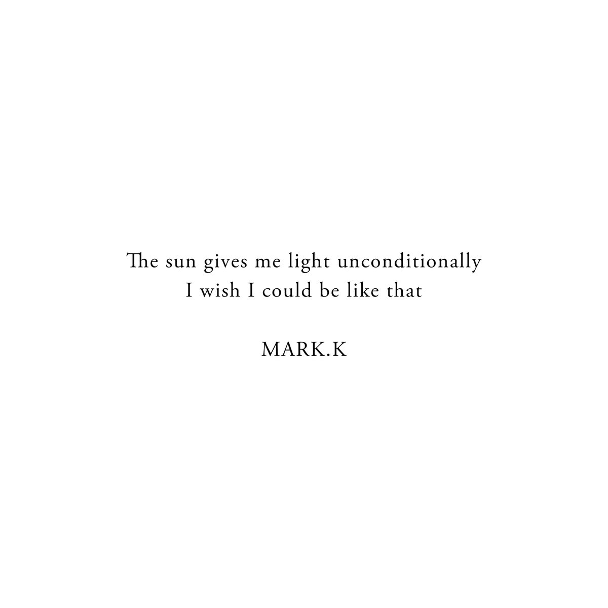 mark_k_world's tweet photo. The sun gives me light unconditionally
I wish I could be like that

#poem #poems #poetry #poet #lyric #lyrics #singersongwriter 

What do you think about this poem? Share your thoughts.

Listen to my music and follow me on Spotify.
https://t.co/nO9qU3S78Y https://t.co/laewT4IwZQ