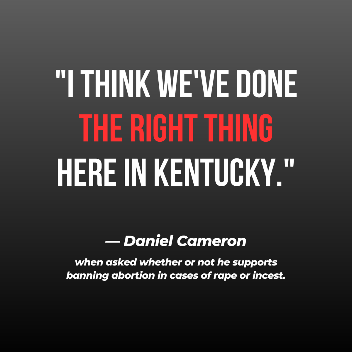 KyDems's tweet photo. On the day Roe was struck down, Daniel Cameron made it clear: he thinks abortion should be outlawed even for the survivors of rape and incest.

His extreme anti-choice views don't reflect Kentucky. https://t.co/Yroa2usDVc