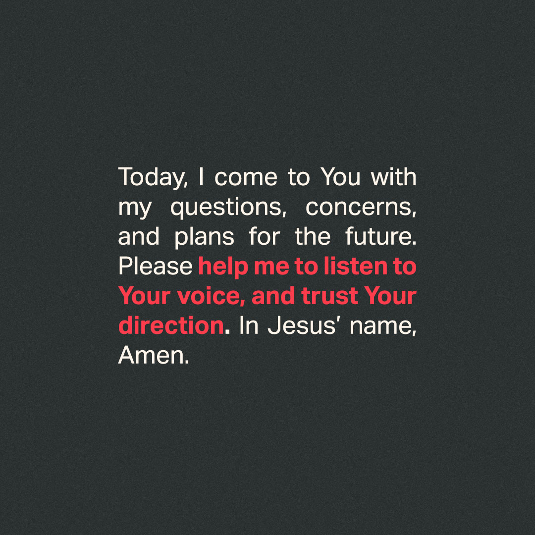 YouVersion's tweet photo. God, I’m so grateful that I can come to You with any situation, and You will hear and answer me. Today, I come to You with my questions, concerns, and plans for the future. Please help me to listen to Your voice, and trust Your direction. In Jesus’ name, Amen. https://t.co/Sqvrqxhkre