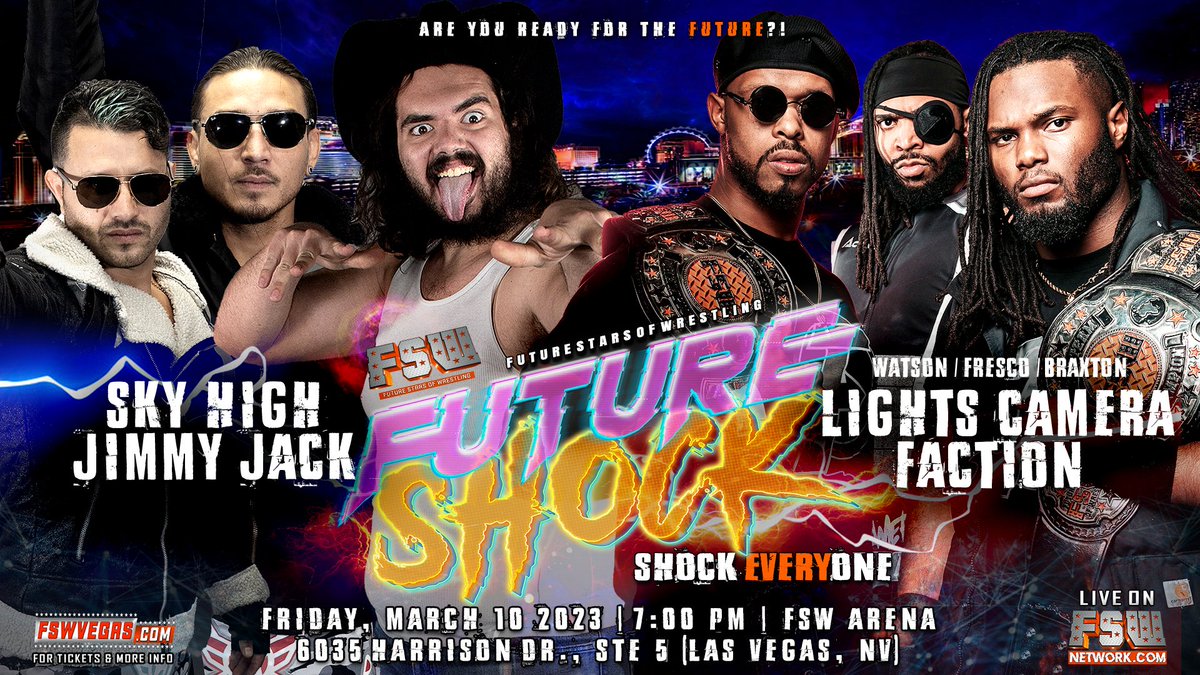 FSW Future Shock THIS FRIDAY March 10 at 7p/10e streaming LIVE from #LasVegas on the FSW Network! 𝐅𝐞𝐚𝐭𝐮𝐫𝐢𝐧𝐠: @mond0rox @Robbie2Lit @LargePatriarch VS @realactionbrax @FrescoMattic @He_is_WATSON Tickets: FSWvegas.com
