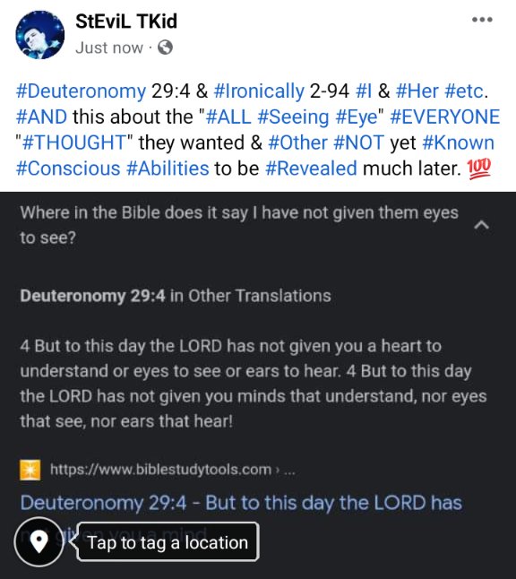 iAMeYouBeYou's tweet image. #Deuteronomy 29:4 &amp;amp; #Ironically 2-94 #I &amp;amp; #Her #etc.
#AND this about the "#ALL #Seeing #Eye" #EVERYONE "#THOUGHT" they wanted &amp;amp; #Other #NOT yet #Known #Conscious #Abilities to be #Revealed much later. 💯