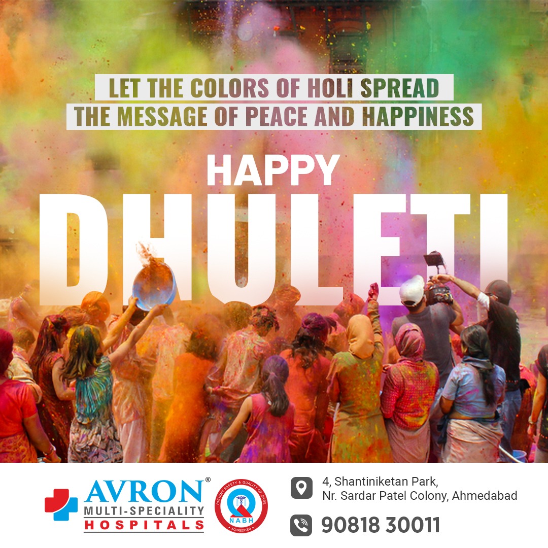 Spread love, not just colors! Happy Dhuleti everyone!🌈💕 #AvronHospitals #Ahmedabad #HealthyDhuleti #SpreadLove #HappyHoli #ColorfulCelebration#HoliHai #Dhuleti2023 #FestivalOfColors #HappySpring #ColorfulLife #JoyfulCelebration #LetTheColorsFly #LoveAndLaughter #IncredibleIndia