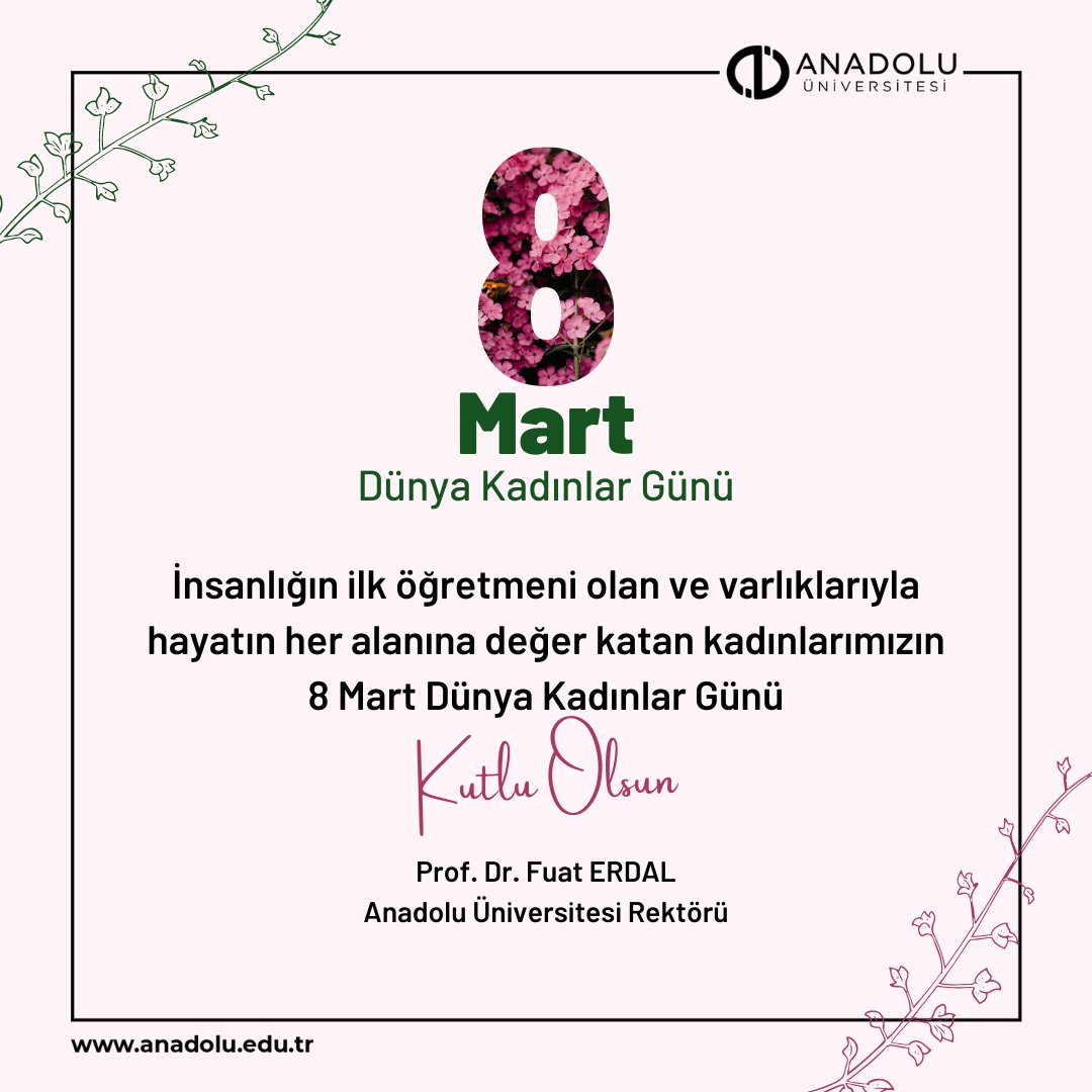 Rektörümüz Prof. Dr. Fuat Erdal'ın 8 Mart Dünya Kadınlar Günü Mesajı

#AnadoluÜniversitesi