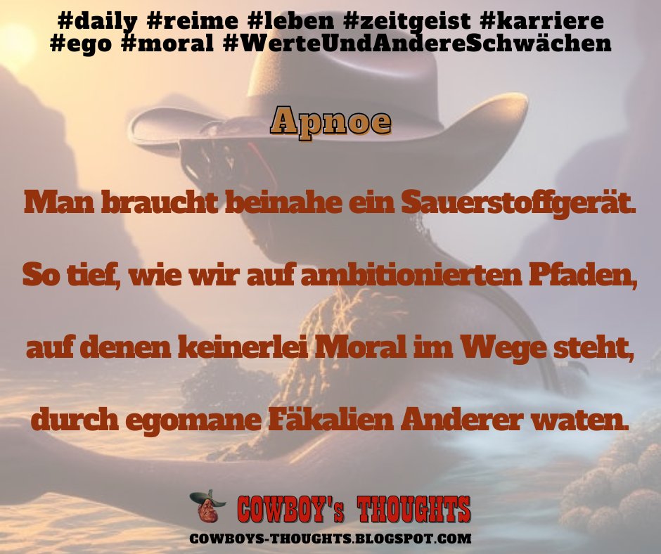 hiddencowboy's tweet photo. Apnoe #daily #reime #leben #zeitgeist #karriere #moral #WerteUndAndereSchwächen https://t.co/NCRMKu6l05