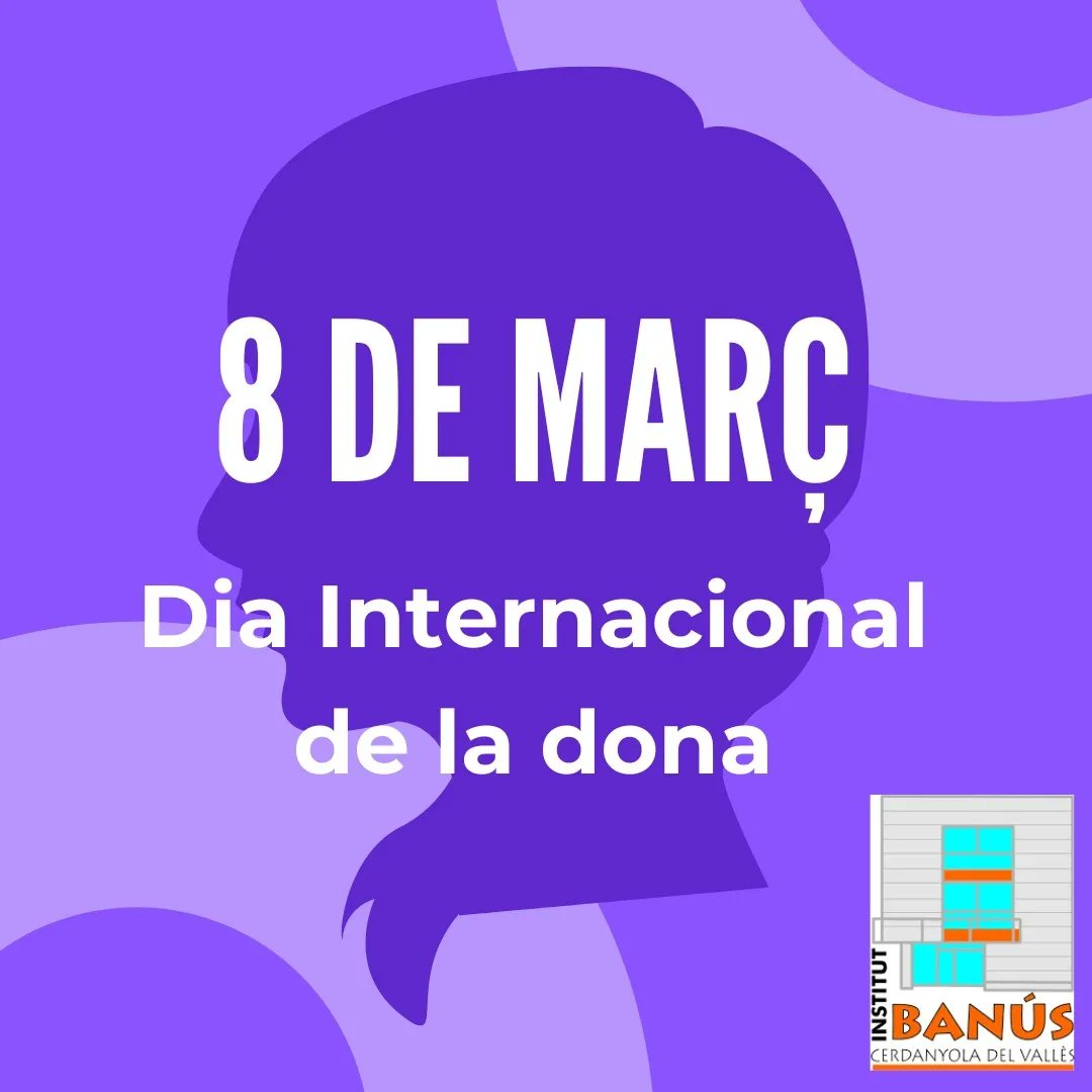 8 de març - Dia Internacional de la Dona
#institutbanus #diainternacionaldeladona <a href="/educaciocat/">Educació</a> #8demarç