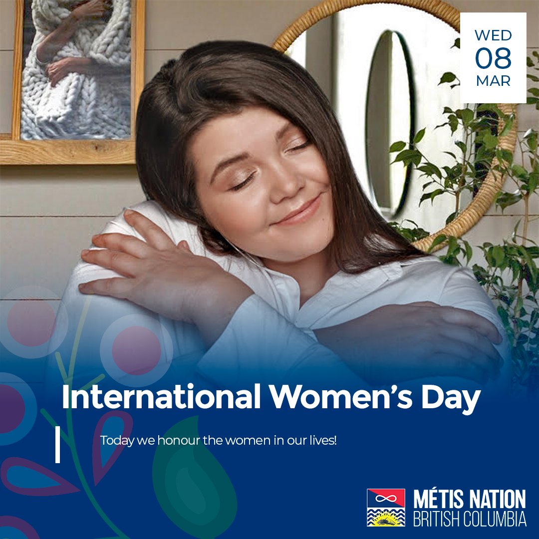 On March 8th, Métis Nation British Columbia celebrates and reflects the social, economic, cultural, and political achievements of diverse women and girls for International Women’s Day (IWD). #InternationalWomensDay #EmbraceEquity