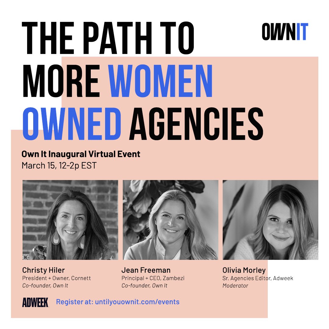 Adweek's own Senior Agencies Reporter, <a href="/_oliviamorley/">Olivia Morley</a> will be moderating Own It's first virtual event on March 15. Join Olivia, and co-founders <a href="/jeanbeanfree/">jean freeman</a> and <a href="/chiler/">chiler</a> for an inspiring conversation. Sign up for free. untilyouownit.com/events