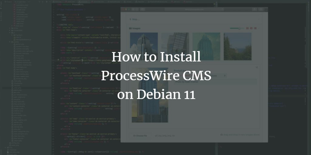 howtoforgecom's tweet image. How to Install #ProcessWire #CMS on #Debian 11. howtoforge.com/how-to-install… #Linux