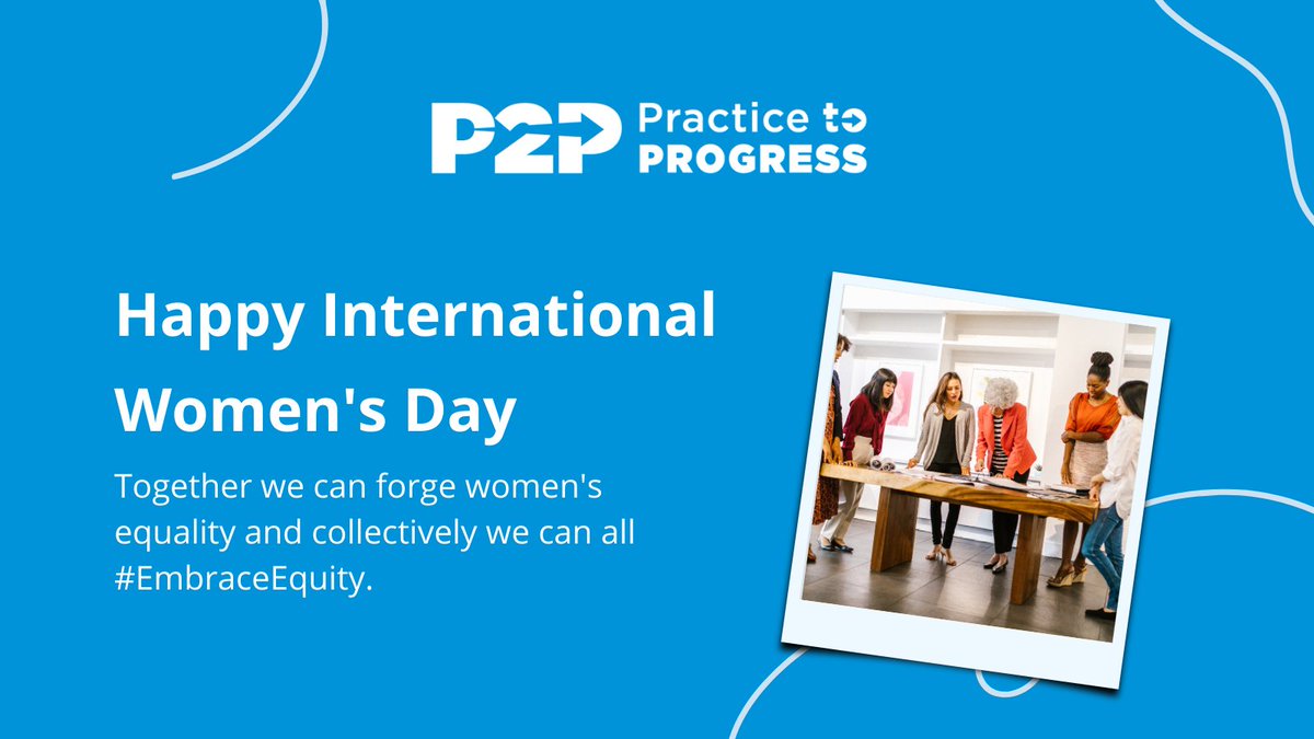 Happy #InternationalWomensDay from all at Practice to Progress! We are incredibly proud to work with many fantastic women within our P2P team, suppliers and wider network, who have all helped and continue to help make P2P what it is today. #EmbraceEquity
