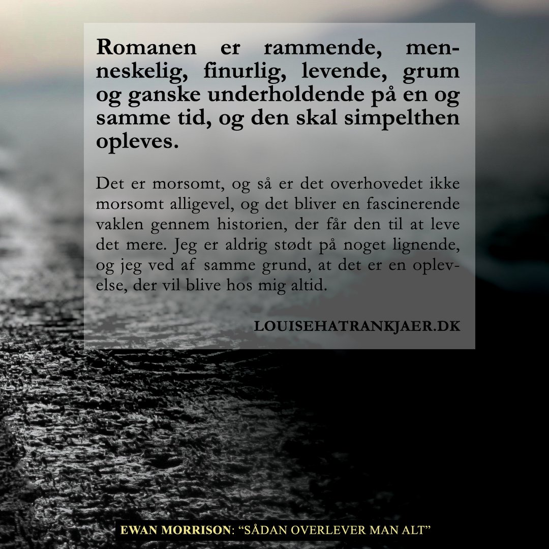 ScreamingRecs's tweet image. Se lige her!! Den gode Louise H. A. Trankjær er vild med "Sådan overlever man alt" af @MrEwanMorrison!

"Jeg er aldrig stødt på noget lignende, og jeg ved af samme grund, at det er en oplevelse, der vil blive hos mig altid"! 
Wauw! Tak!
#EwanMorrison #SådanOverleverManAlt