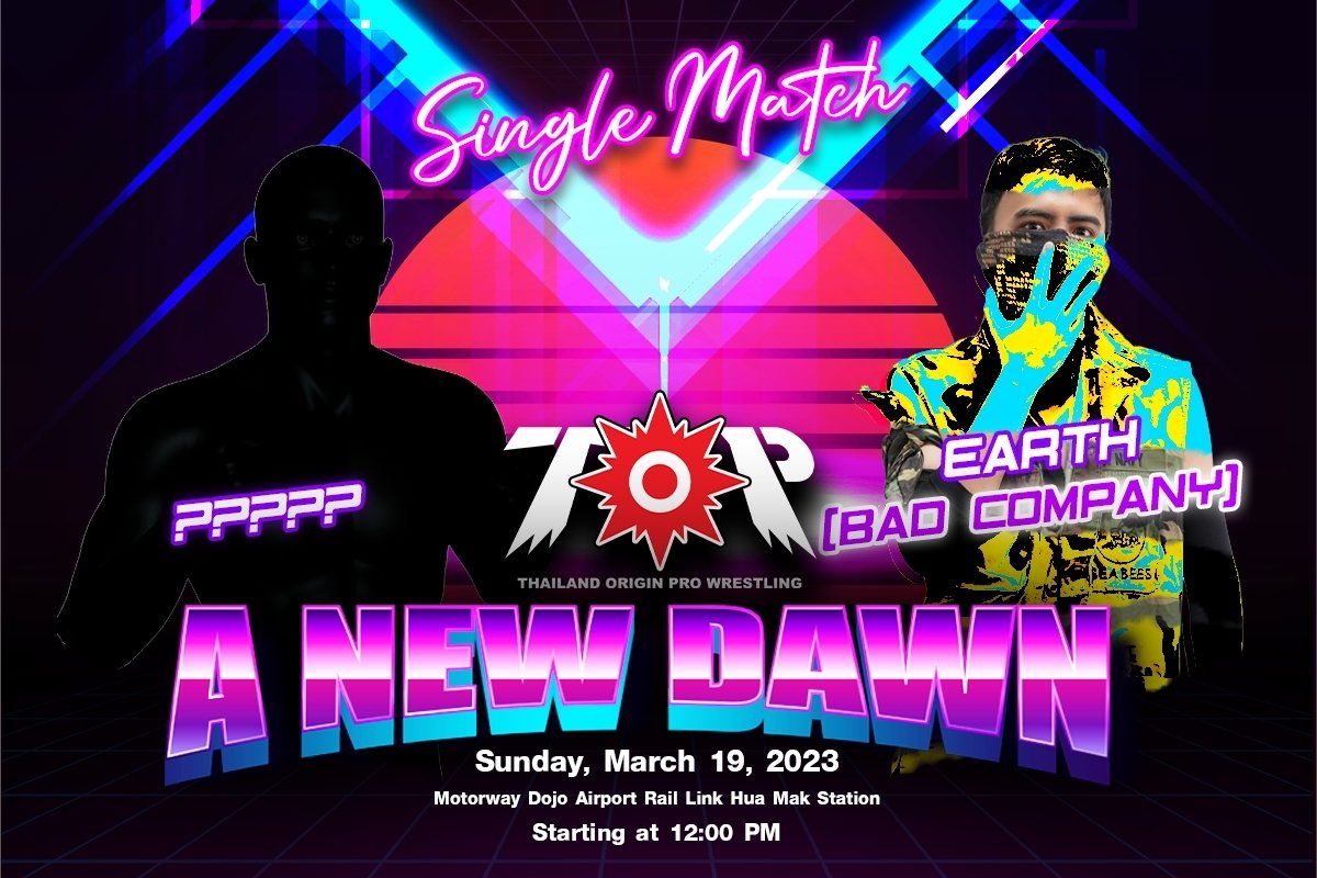TOP dojo: A New Dawn
Single Match
BOBBY vs. Prince Benny (Revo. Squad)

??? vs EARTH (BC)

#TOPdojo #ไทยทุ่ม #มวยปล้ำไทย #ThaiProWrestling #ANewDawn