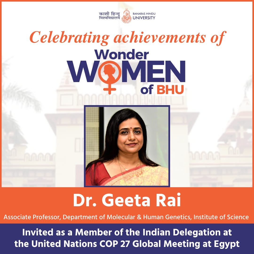 On #InternationalWomensDay, we take a moment to celebrate achievements of the women members of #BanarasHinduUniversity who have made the institution proud. The #WonderWomenOfBHU 2023.
#WWBHU23

Dr. Geeta Rai, Dept. of Molecular & Human Genetics, Institute of Science

@MinistryWCD