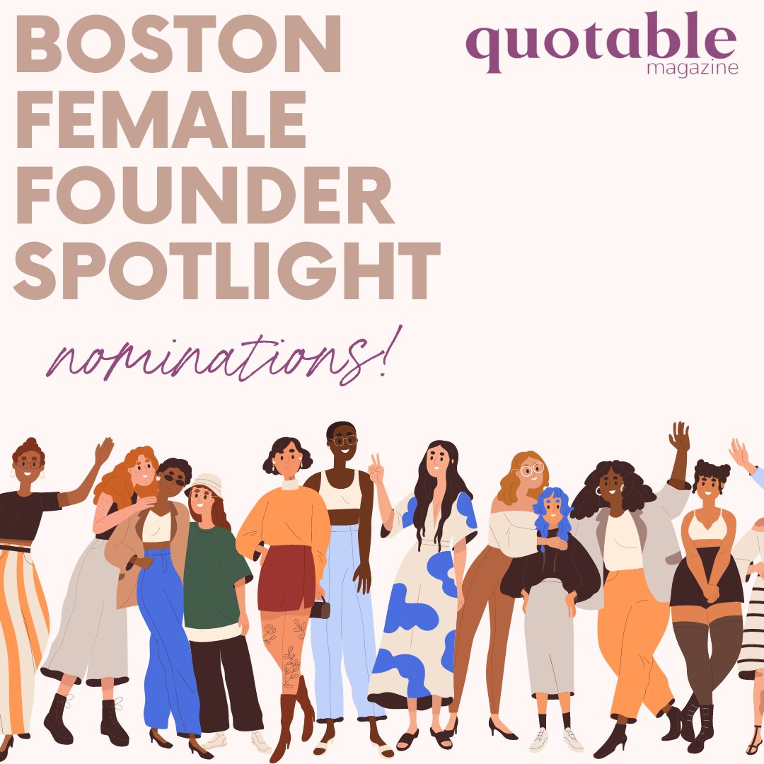 On #InternationalWomensDay we're thrilled to open up our first Female Founder Spotlight nominations! Nominate a Boston-based #founder who inspires you for a chance to get them #featured in Quotable Magazine. 👭
Nominations are only open for a few days! forms.gle/xNhLNzVSSu6dGr…