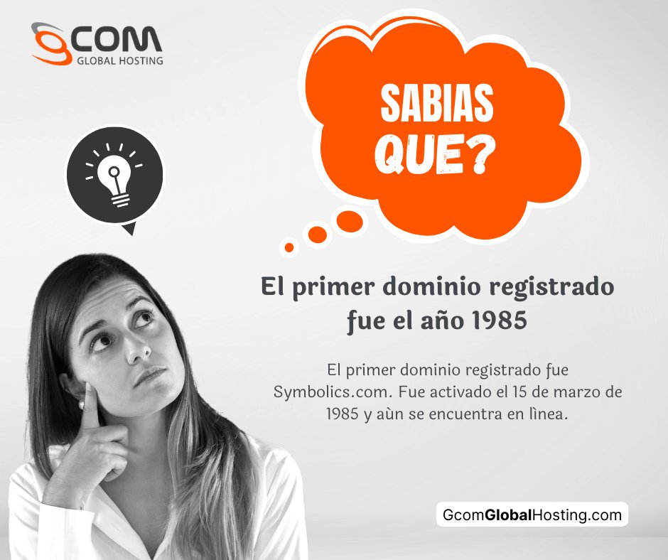 GcomHosting's tweet photo. ¿Sabias Qué? El primer dominio registrado fue el año 1985 https://t.co/PpF7dFxZPy