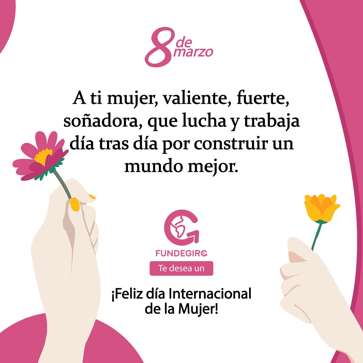 🌸 En esta fecha tan especial, desde #Fundegirc queremos desearles un Feliz día a todas las Mujeres 🌸