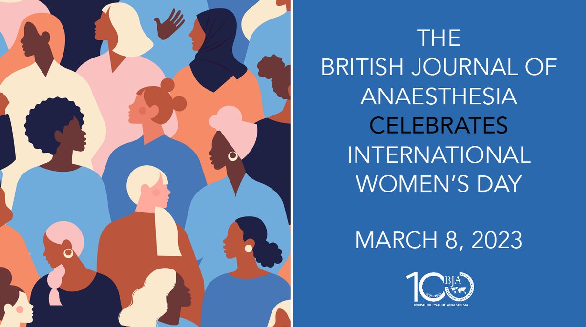 The BJA celebrates women in #anaesthesia, #perioperative medicine, #criticalcare &amp; #pain medicine on International Women’s Day.
