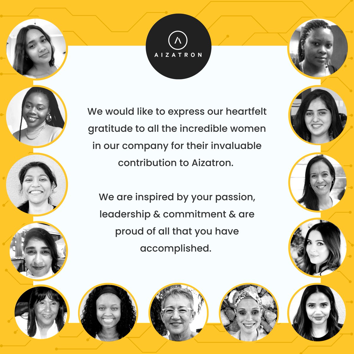 Honouring all you incredible women - thank you for YOU.

#WomenInBusiness #WomenLeaders #AizatronMoversAndShakers #Aizatron #InternationalWomensDay