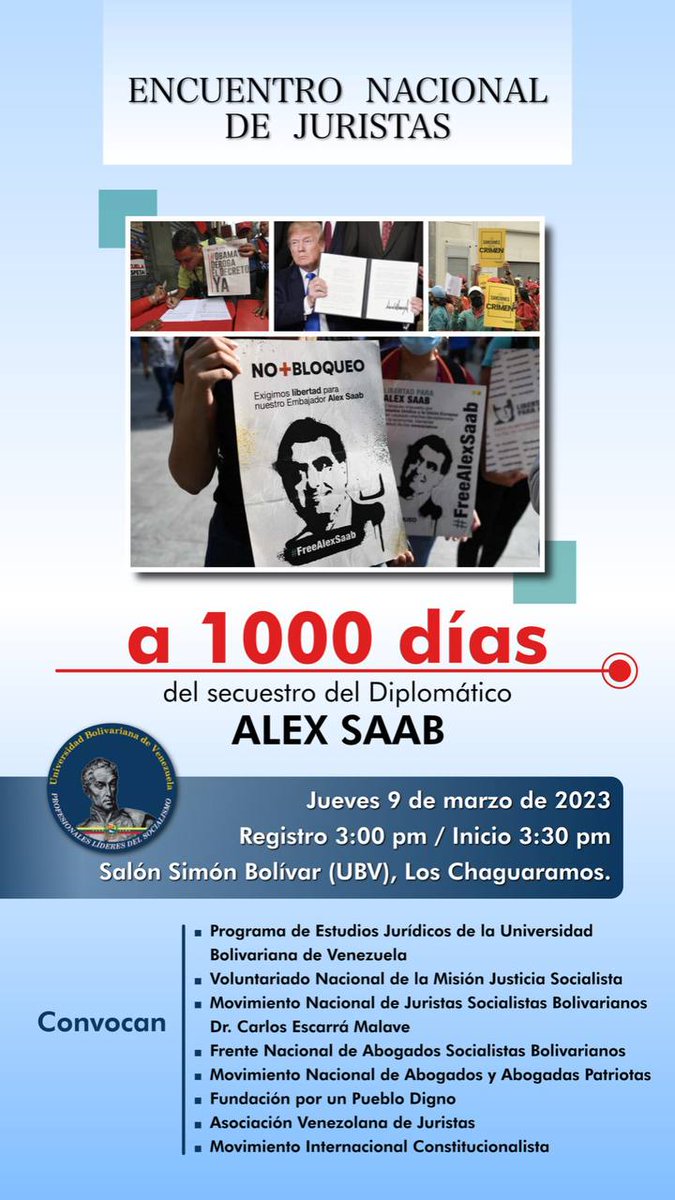 indiodvenezuela's tweet photo. *Encuentro Nacional de Juristas*
a 1.000 días del Secuestro del Diplomático Alex Saab.

Jueves 9 Marzo
Hora: 3:00 pm (15:00hrs)
Lugar: Salón Simón Bolívar, UBV, Los Chaguaramos, Caracas, DC.
@indhriana 
@planwac 
@NicolasMaduro 
@POTUS https://t.co/rZjRf6TD9V