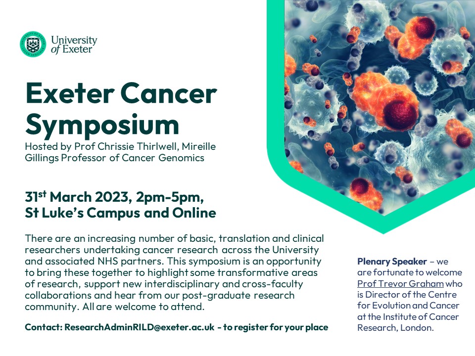 Exeter Cancer Symposium hosted by <a href="/ChrissieThirlw1/">Prof Chrissie Thirlwell</a>, Mireille Gillings Prof. of Cancer Genomics with Plenary Speaker <a href="/trevoragraham/">Trevor Graham</a>, Prof. of Genomics and Evolution with <a href="/ICR_London/">The ICR</a>. 31st March, 2pm-5pm, St Luke's Campus and Online! Email ResearchAdminRILD@exeter.ac.uk to register