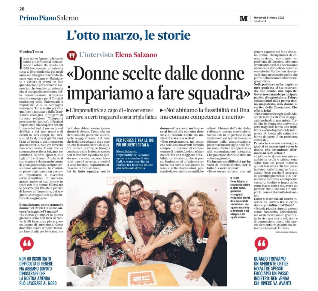 incoerenze's tweet image. Sul Mattino Salerno di oggi, un'intervista a @ElenaSalzano, CEO di #inCoerenze.
Le difficoltà e i successi di un'imprenditrice e di un team quasi tutto al femminile che, in oltre 20 anni di attività, hanno imparato a fare squadra. 
#contenitorididee 
#8marzo2023 #squadra #team