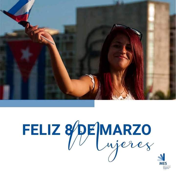 8 de marzo, Día Internacional de la Mujer.
Felicitaciones a la Mujer Cubana, paradigma de guerrera de todos los tiempos, ejemplo de mujer y madre, que con su amor y ternura puede curar cualquier corazón; y transitar los caminos más escabrosos en pos del futuro. #MejorEsPosible.
