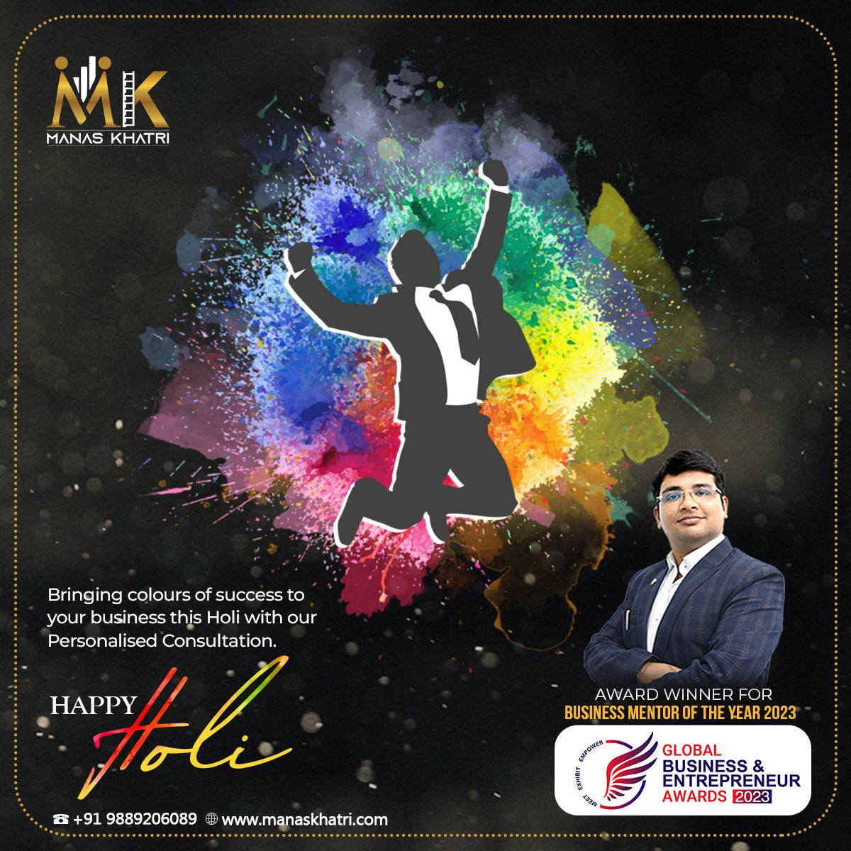 MKhatriOfficial's tweet photo. May The Splash Of Holi Colors Brighten Your Life With Happiness And Prosperity.
.
Happy Holi To You And Your Family!
.
Connect with us, Visit: https://t.co/qv6GaVRV5M
For Appointments Call: +91-9889206089
.
#DrManas #DrManasKhatri #ManasKhatri #holi #holifestival #holihai #holispecial #holicelebration #holi2023 #happyholi #businesstips #businessideas #businesscoach #businessconsultant