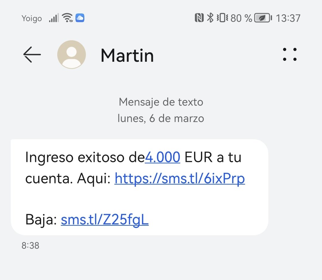Un generoso señor Martín me dice a través de SMS que me ha hecho un ingreso de 4 mil euros a la cuenta, pero debo entrar en un enlace...
Martin no sabe que yo vengo de Venezuela, donde está María.
<a href="/policia/">Policía Nacional</a>
(Así estafan a la gente en España)