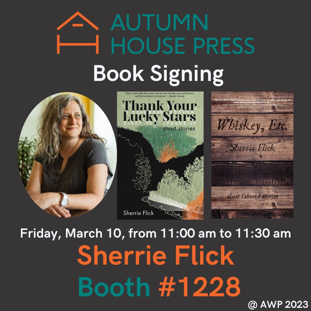 Heading to AWP? I’m signing books at the @AutumnHousePrs booth #1228 on Friday from 11-11:30 - Please stop by 🙂 @awpwriter #flashfiction #shortstories #indiepress #awp2023