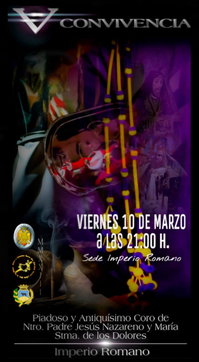 ~ V CONVIVENCIA ~ 

• Piadoso y Antiquísimo  Coro de Nuestro Padre Jesús Nazareno y María Santísima de los Dolores.

• Imperio Romano de Montoro.

Próximo Viernes 10 de Marzo a partir de las 21:00h.
#SPQRMontoro