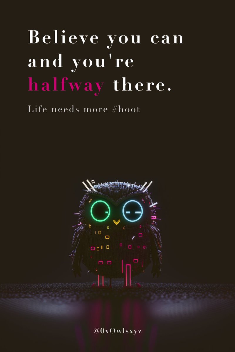 Believe you can and you're halfway there. #hoot